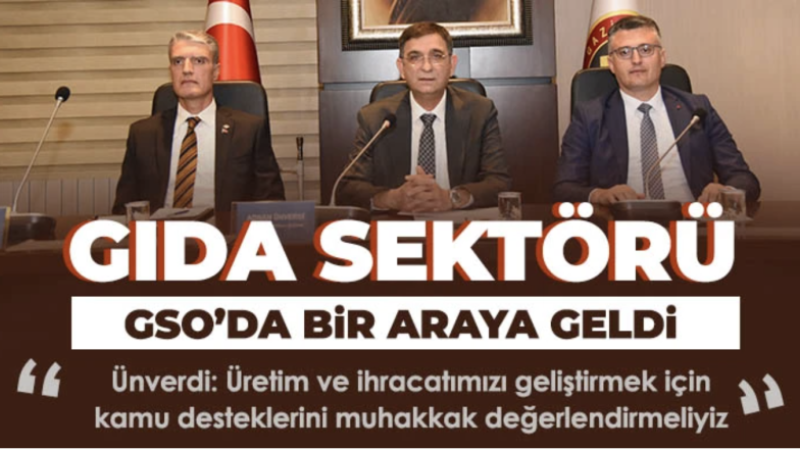 Gıda Sektörü GSO’da bir araya geldi