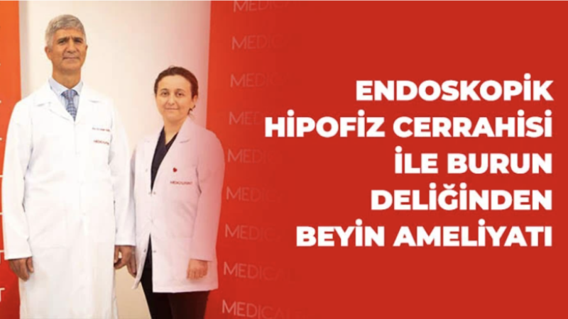 Endoskopik Hipofiz Cerrahisi ile Burun Deliğinden Beyin Ameliyatı