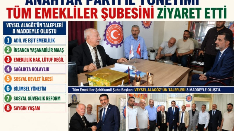 ANAHTAR PARTİ YÖNETİMİ TÜM EMEKLİLER ŞEHİTKAMİL ŞUBE BAŞKANLIĞINI ZİYARET ETTİ  