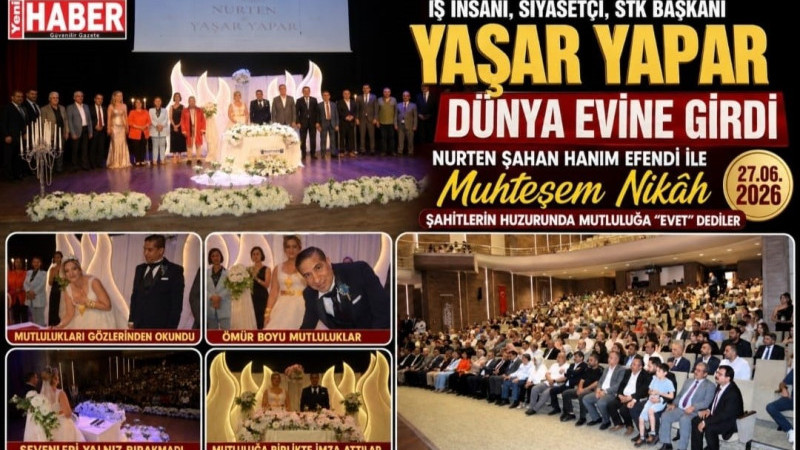 İŞ İNSANI, SİYASETÇİ VE STK BAŞKANI YAŞAR YAPAR DÜNYA EVİNE GİRDİ  