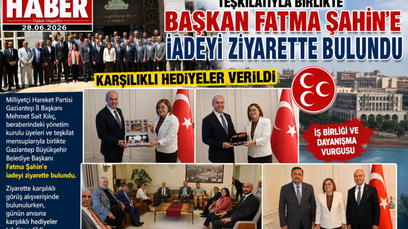 MHP İL TEŞKİLATI BAŞKAN FATMA ŞAHİN’E İADEYİ ZİYARETTE BULUNDU  