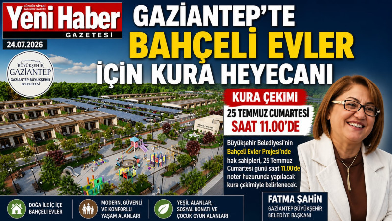 BAHÇELİ EV PROJESİNİN KURA ÇEKİMİ 25 TEMMUZ